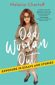 Odd woman out : exposure in essays and stories cover image cdn