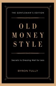 Old money style. Secrets to Dressing Well for Less cover image cdn