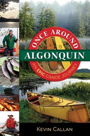 Once around Algonquin : an epic canoe journey cover image cdn