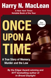 Once upon a time : a true story of memory, murder, and the law cover image cdn