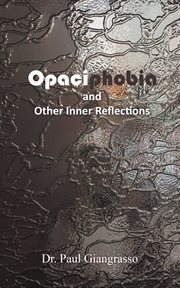 Opaciphobia and other inner reflections cover image cdn