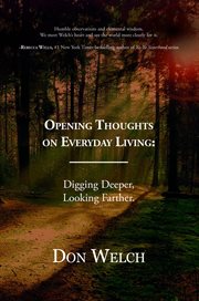 Opening thoughts on everyday living. Digging Deeper, Looking Farther cover image cdn