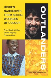 Outlanders : hidden narratives from social workers of colour (from Black & other global majority communities) cover image cdn