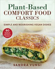 Plant-based comfort food classics : simple and nourishing vegan dishes cover image cdn