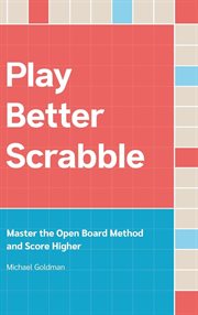 Play better scrabble. Master the Open Board Method and Score Higher cover image cdn