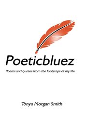 Poeticbluez. Poems and Quotes from the Footsteps of My Life cover image cdn