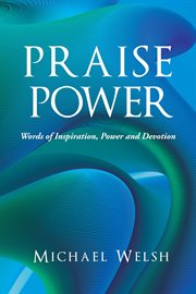 Praise power. Words of Inspiration, Power And Devotion cover image cdn