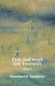 Pray and work (on yourself). Part I cover image cdn