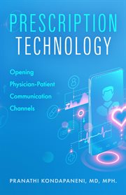 Prescription technology. Opening Physician-Patient Communication Channels cover image cdn