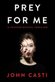 Prey for me. A Psychological Thriller cover image cdn