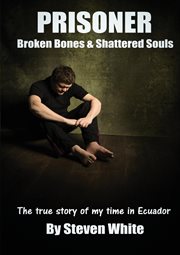 Prisoner. Broken Bones & Shattered Souls cover image cdn