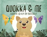 Quokka & me. Goodbye So-Fly My Butterfly cover image cdn