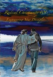 Radical christianity 101. Empowering Your Disciples cover image cdn