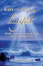 Rays of the one light : weekly commentaries on the Bible and the Bhagavad Gita cover image cdn