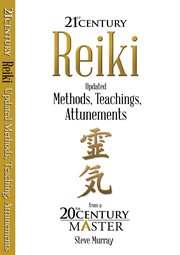 Reiki 21st century updated methods, teachings, attunements from a 20th century master cover image cdn