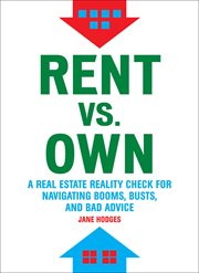 Rent vs. own. A Real Estate Reality Check for Navigating Booms, Busts, and Bad Advice cover image cdn