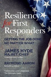 Resiliency for first responders. Getting the Job Done No Matter What cover image cdn