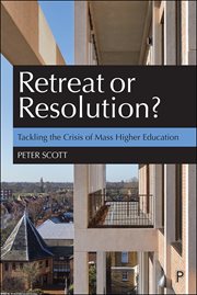 RETREAT OR RESOLUTION : tackling the crisis of mass higher education cover image cdn