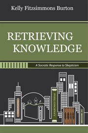 Retrieving knowledge. A Socratic Response to Skepticism cover image cdn