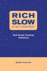 Rich slow is my homeboy. Real Estate Investing Redefined cover image cdn