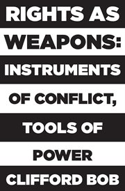 Rights as weapons : instruments ofconflict, tools of power cover image cdn