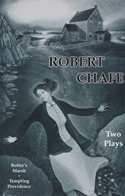 Robert chafe: two plays. Butler's Marsh and Tempting Providence cover image cdn