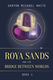Roya sands and the bridge between worlds cover image cdn