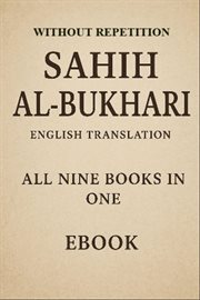 Sahih Al-Bukhari : the early years of Islam, being the historical chapters of the kitab al-Jami' as-Sahih cover image cdn