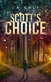 Scott's choice. A Riveting Story of One Man in Two Personas Living Parallel and Dangerous Lives. cover image cdn