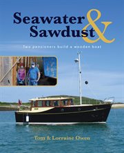 Seawater and sawdust. Two Pensioners Build a Wooden Boat cover image cdn