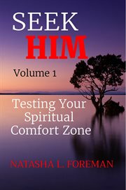 Seek him volume 1. Testing Your Spiritual Comfort Zone cover image cdn
