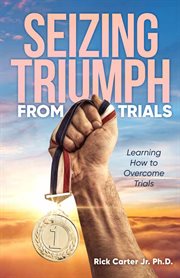 Seizing triumph from trials cover image cdn