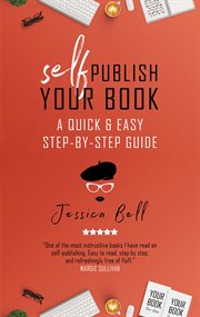 Self-publish your book. A Quick & Easy Step-by-Step Guide cover image cdn