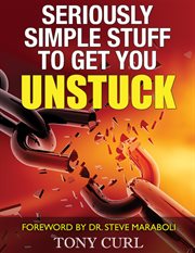 Seriously simple stuff to get you unstuck cover image cdn