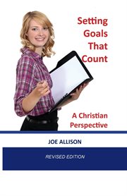 Setting goals that count : a Christian perspective cover image cdn