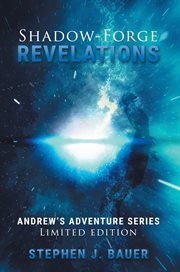 Shadow-forge revelations. Andrew's Adventure Series cover image cdn