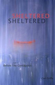 Sheltered and before the contagious cover image cdn