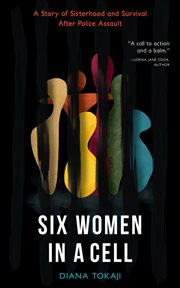 Six women in a cell. A Story of Sisterhood and Survival After Police Assault cover image cdn