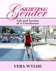 Skirting gender. Life and Lessons of a Cross Dresser cover image cdn