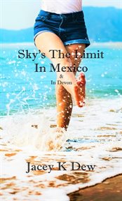 Sky's the limit in mexico & in devon cover image cdn