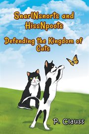 Snarlnsnorts and hissnpoots. Defending the Kingdom of Cats cover image cdn