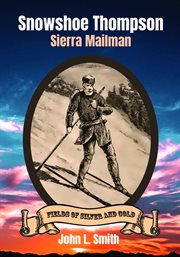 Snowshoe thompson. Sierra Mailman cover image cdn