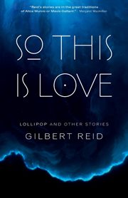 So this is love : lollipop, and other stories cover image cdn