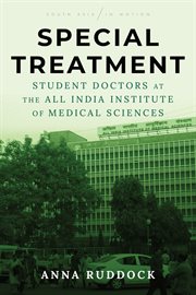 Special treatment : student doctors at the All India Institute of Medical Sciences cover image cdn