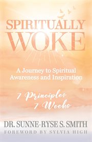 Spiritually woke. A Journey to Spiritual Awareness and Inspiration cover image cdn