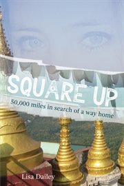 Square up. 50,000 Miles in Search of a Way Home cover image cdn