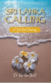 Sri lanka calling. A Spiritual Journey cover image cdn