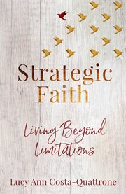 Strategic faith. Living Beyond Limitations cover image cdn