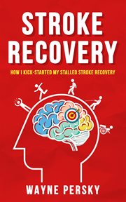 Stroke recovery. How I Kick-Started My Stalled Stroke Recovery cover image cdn