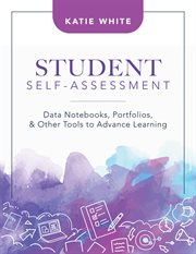 Student self-assessment. Data Notebooks, Portfolios, and Other Tools to Advance Learning cover image cdn